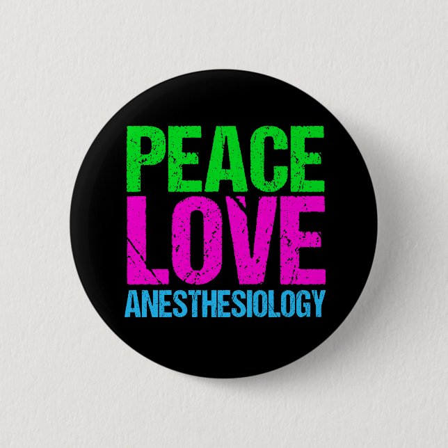 Peace Love Anaesthesiology 6 Cm Round Badge (Front)