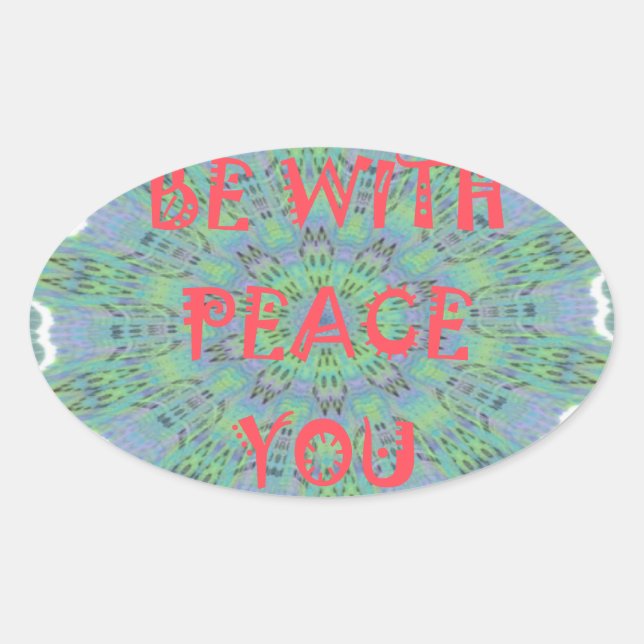 Peace, Love, and African Print: Peace Be With You Oval Sticker (Front)
