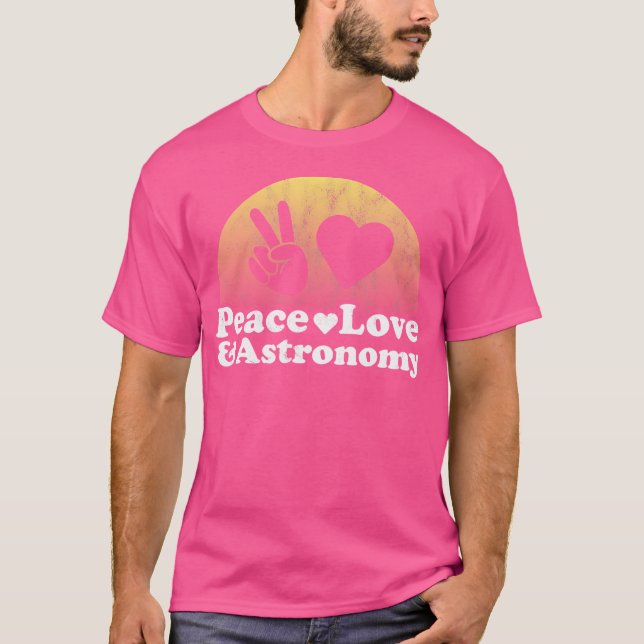 Peace Love And Astronomy T-Shirt (Front)