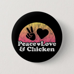 Peace Love And Chicken 6 Cm Round Badge