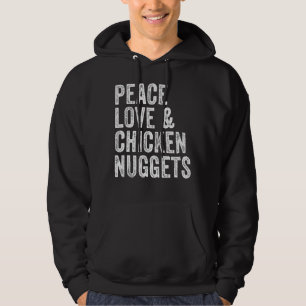 Peace Love And Chicken Nuggets Chicken   Vintage Hoodie