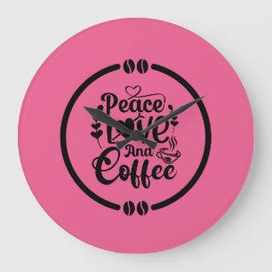 Peace,Love and Coffee Large Clock