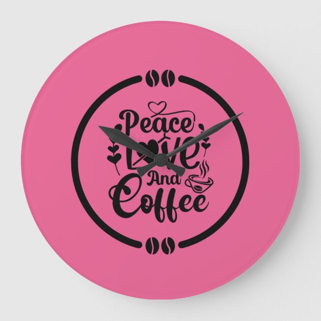 Peace,Love and Coffee Large Clock (Front)