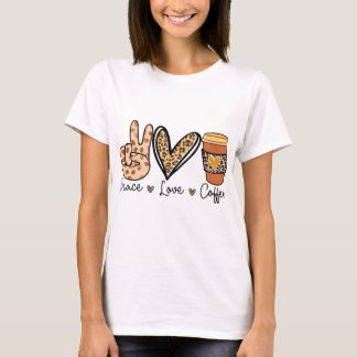 Peace Love and Coffee  T-Shirt