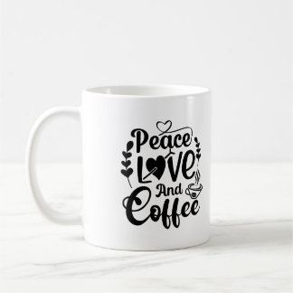 Peace Love And Coffee Typography Mug