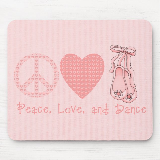 Peace Love and Dance Mouse Mat (Front)