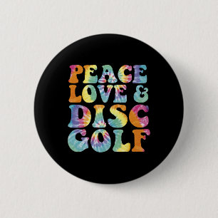 Peace Love And Disc Golf Printed Tie Dye 6 Cm Round Badge