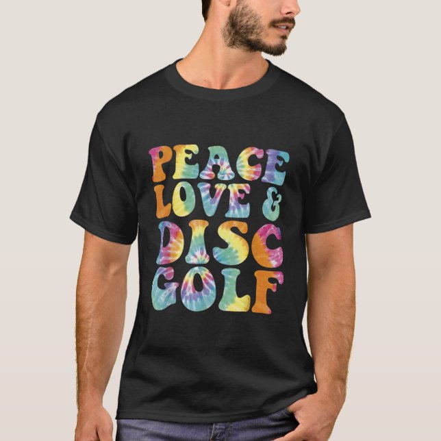 Peace Love and Disc Golf Printed Tie Dye T-Shirt (Front)