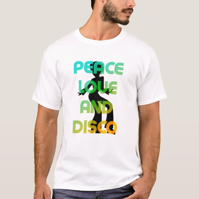 Peace, Love, and Disco T-Shirt (Front)