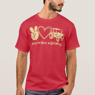Peace Love And Farming Cute Farmer Tractor Country T-Shirt
