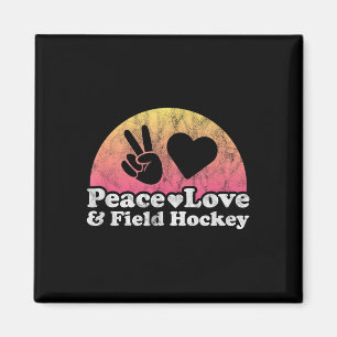 Peace Love And Field Hockey  Magnet