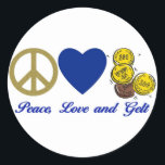 Peace, Love and Gelt Hanukkah Tees and Gifts Classic Round Sticker<br><div class="desc">Peace,  Love and Gelt Hanukkah Tees and Gifts</div>