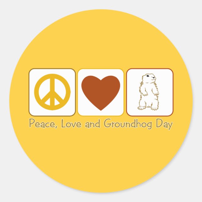 Peace Love and Groundhog Day Classic Round Sticker (Front)