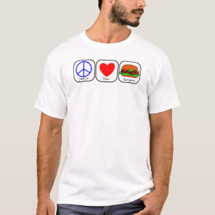 Peace, Love and Hamburgers T-Shirt