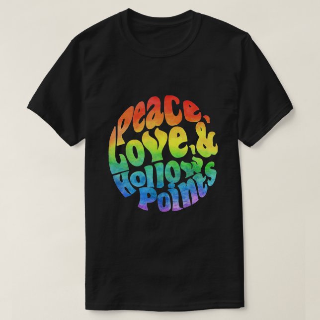 Peace Love And Hollow Points Watercolor T-Shirt (Design Front)