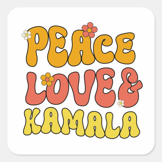 Peace Love and Kamala  Square Sticker (Front)
