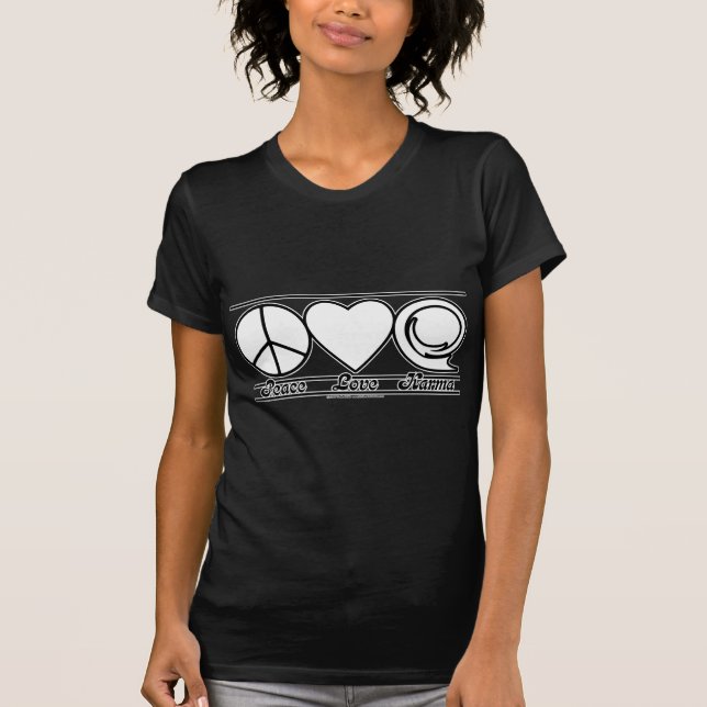 Peace Love and Karma T-Shirt (Front)