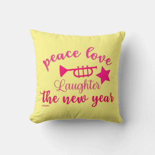 PEACE LOVE AND LAUGHTER IN THE NEW YEAR CUSHION