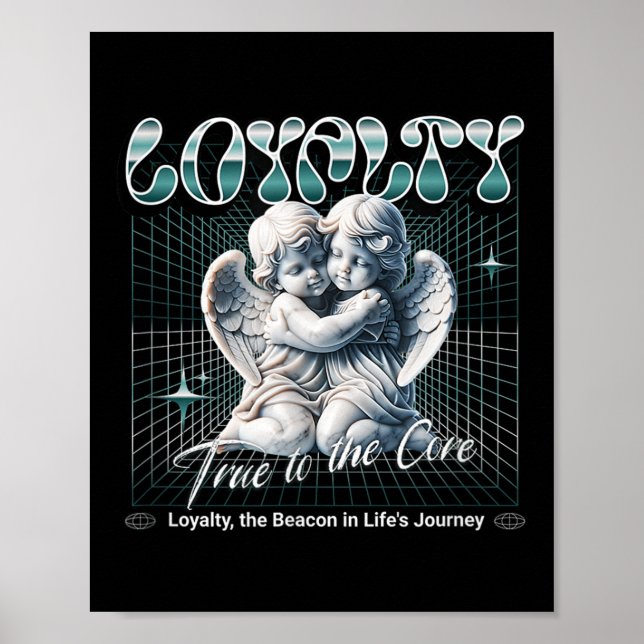 Peace Love And Loyalty - True To The Core Baby Ang Poster (Front)