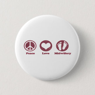Peace Love and Midwifery 6 Cm Round Badge