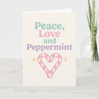 Peace, Love and Peppermint Card