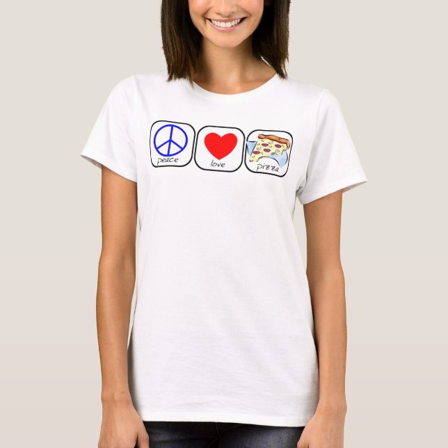 Peace, Love, and Pizza T-Shirt (Front)
