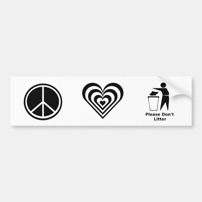 Peace Love and Please Don't Litter: Black & White Bumper Sticker (Front)