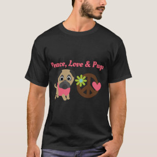 Peace Love and Pugs T-Shirt