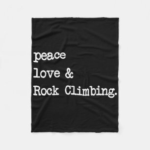 Peace Love And Rock Climbing Mountain Climb Boulde Fleece Blanket
