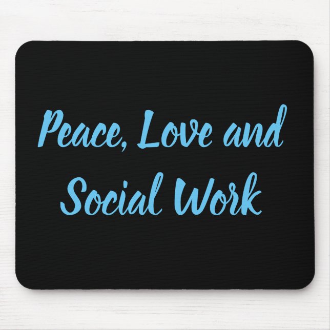Peace, Love and Social Work  Mouse Mat (Front)