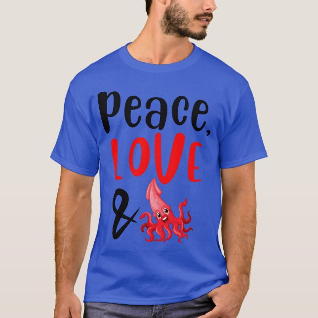 Peace Love and Squid funny T-Shirt (Front)