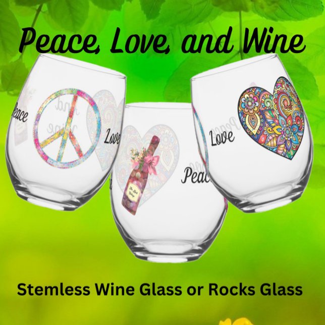 Peace, Love and Wine - Rocks Glass or  (peace love, and wine)
