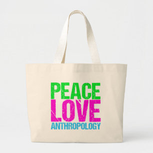 Peace Love Anthropology Large Tote Bag