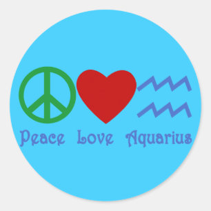 Peace Love Aquarius Products Classic Round Sticker