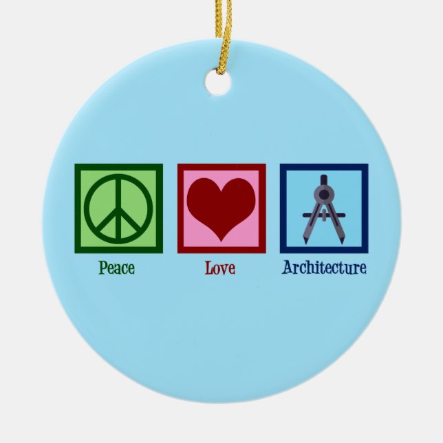 Peace Love Architecture Custom Architect Christmas Ceramic Tree Decoration (Front)