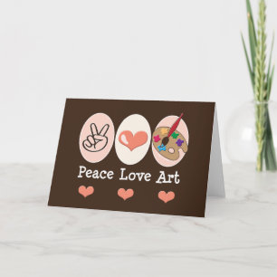 Peace Love Art Blank Card