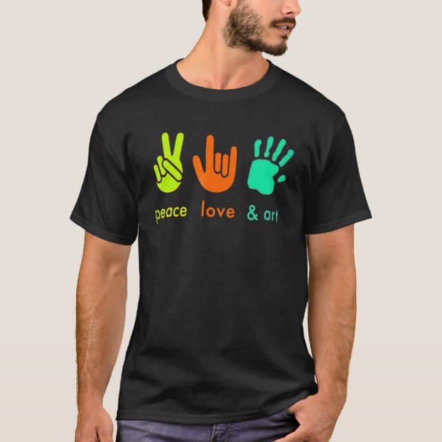 Peace Love Art Fingers Hand Sign Painter Art Teach T-Shirt (Front)