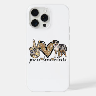 Peace, Love, Aussie, Australian Shepherd Dog, Pets iPhone 15 Pro Max Case