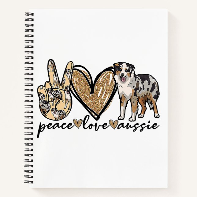 Peace, Love, Aussie, Australian Shepherd Dog, Pets Notebook (Front)