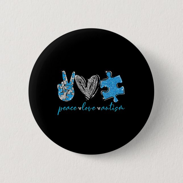 Peace Love Autism  6 Cm Round Badge (Front)
