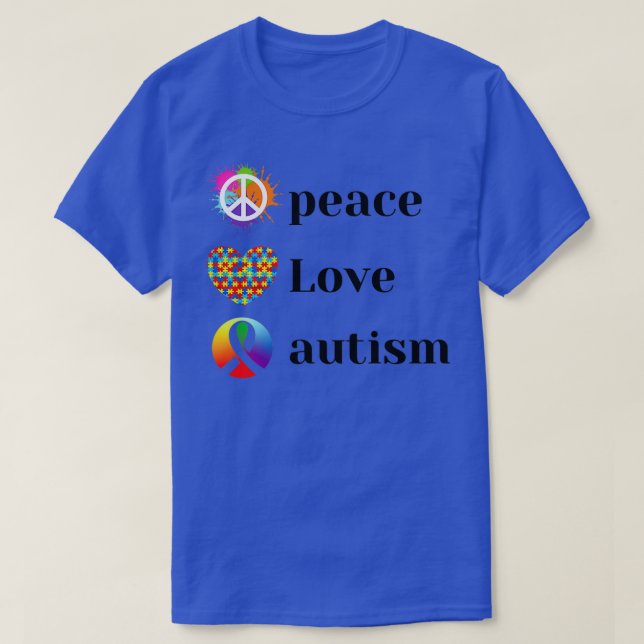 Peace Love Autism Awareness 1 T-Shirt (Design Front)