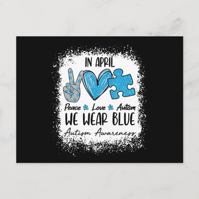 Peace Love Autism In April We Wear Blue For Autism Postcard (Front)