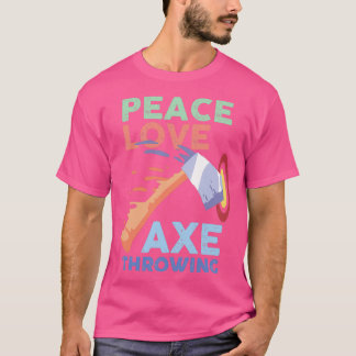 Peace Love Axe Throwing Classic TShirt
