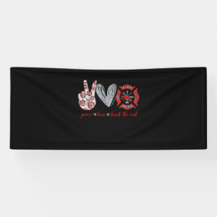 Peace Love Back Red Funny Firefighter Lover Gift Banner