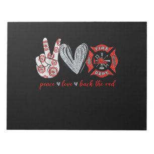 Peace Love Back Red Funny Firefighter Lover Gift Notepad