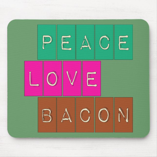 Peace Love Bacon Bright Colours Design Mouse Mat (Front)