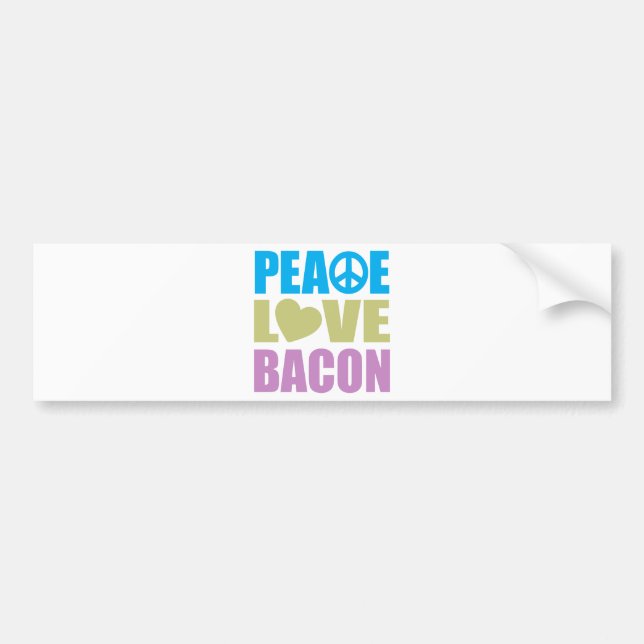 Peace Love Bacon Bumper Sticker (Front)