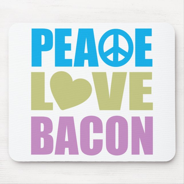 Peace Love Bacon Mouse Mat (Front)