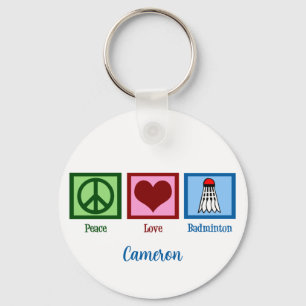 Peace Love Badminton Key Ring
