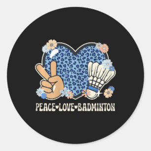 Peace Love Badminton Lover Leopard Print Girl Cute Classic Round Sticker